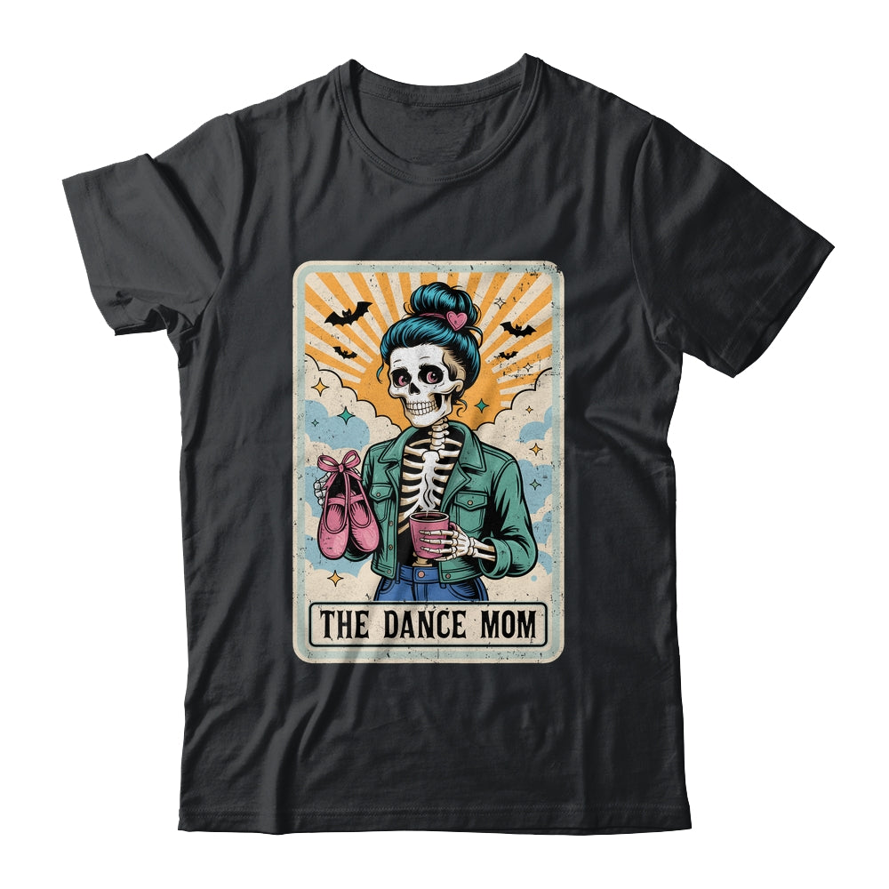 The Dance Mom Skeleton Tarot Card Dance Mama Mother's Day Shirt & Tank Top | siriusteestore