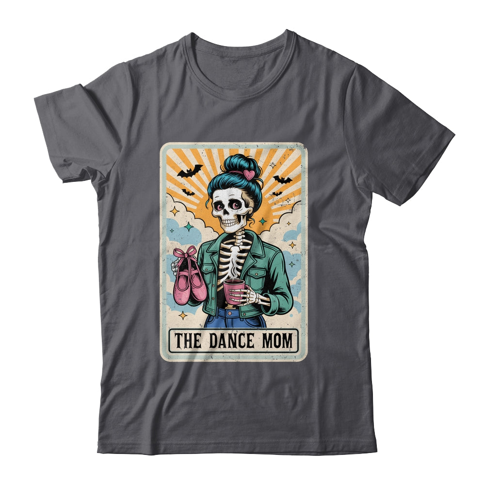 The Dance Mom Skeleton Tarot Card Dance Mama Mother's Day Shirt & Tank Top | siriusteestore