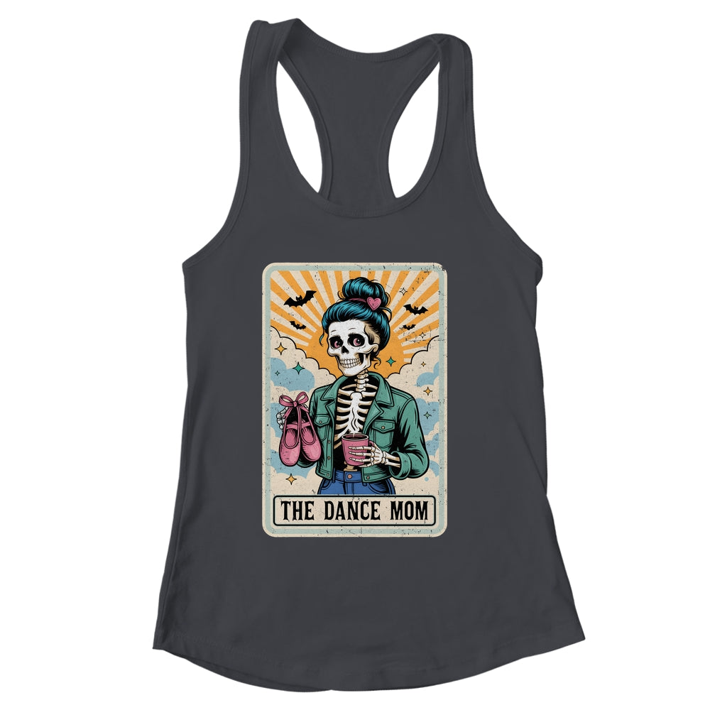 The Dance Mom Skeleton Tarot Card Dance Mama Mother's Day Shirt & Tank Top | siriusteestore