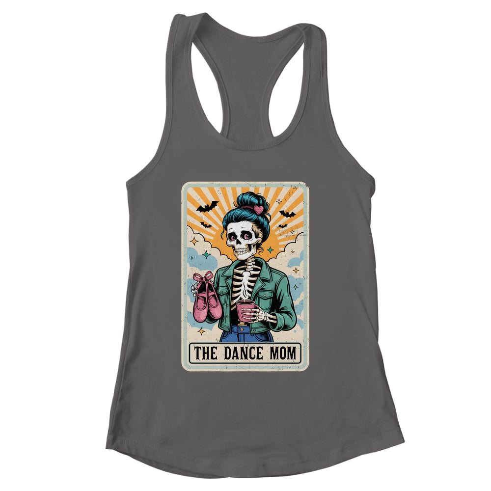 The Dance Mom Skeleton Tarot Card Dance Mama Mother's Day Shirt & Tank Top | siriusteestore