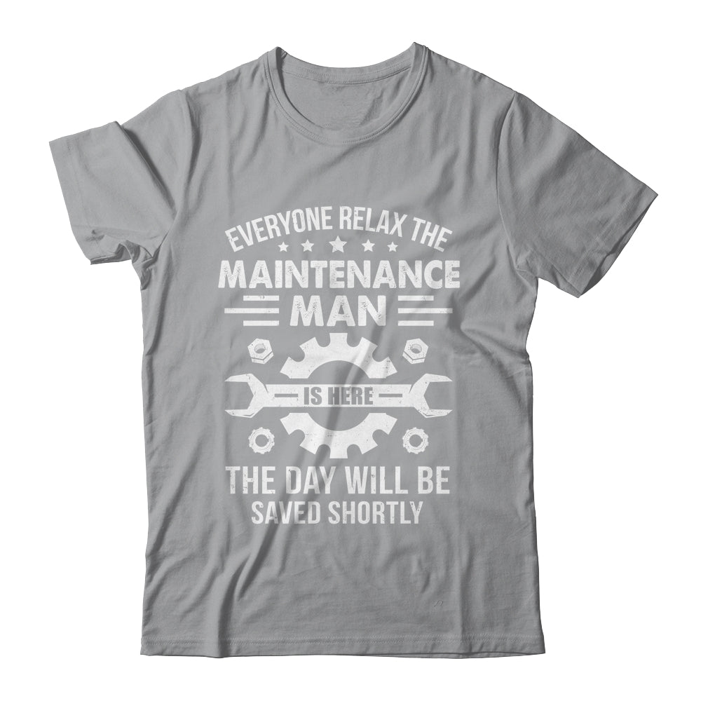 The Maintenance Man Is Here Repair Worker Skilled Worker Shirt & Hoodie | siriusteestore