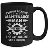 The Maintenance Man Is Here Repair Worker Skilled Worker Mug | siriusteestore