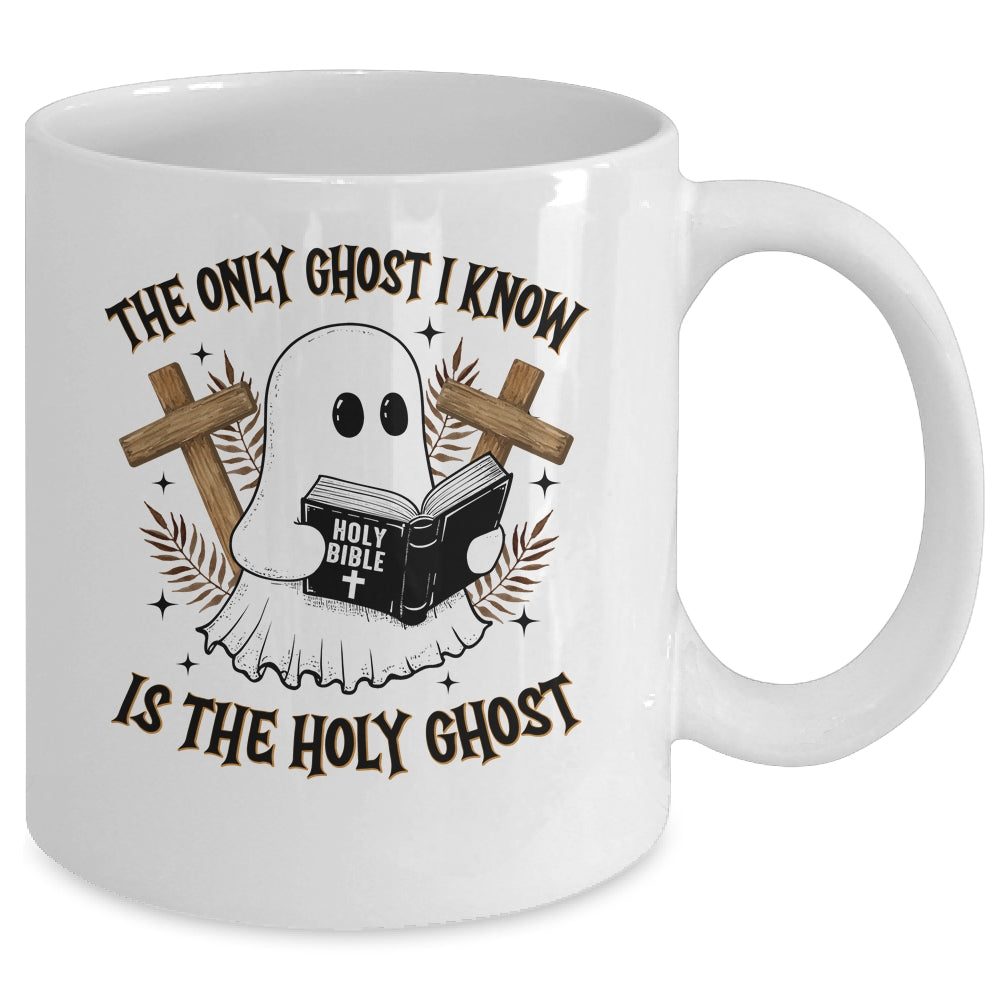 The Only Ghost I Know Is The Holy Ghost Funny Boo Christian Mug | siriusteestore