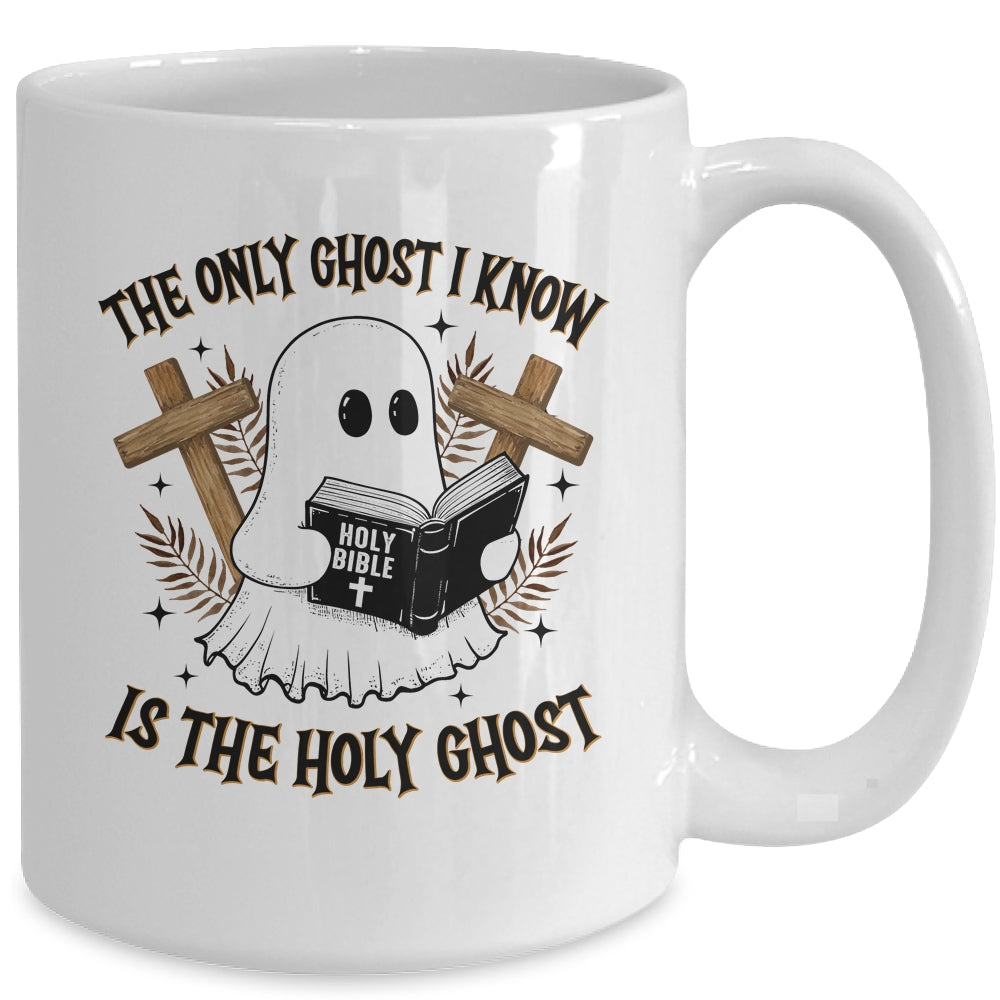 The Only Ghost I Know Is The Holy Ghost Funny Boo Christian Mug | siriusteestore