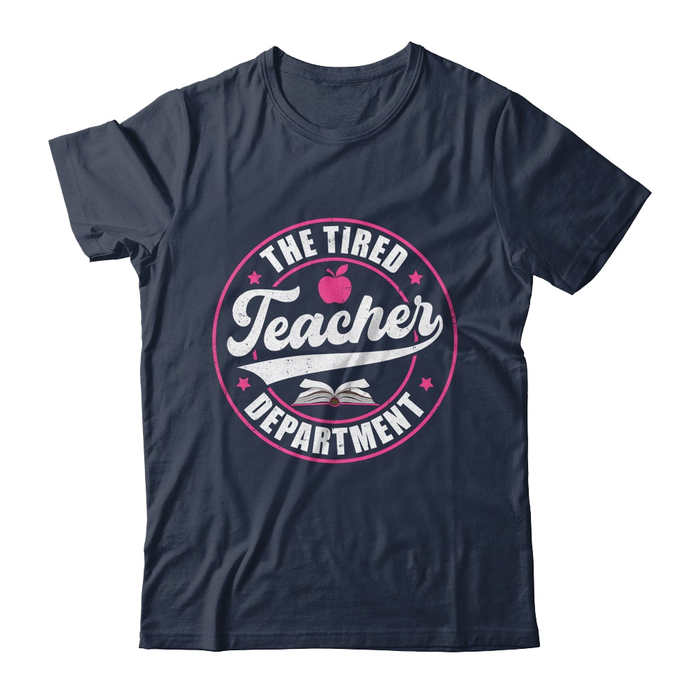 The Tired Teacher Department Teacher Appreciation Day Shirt & Tank Top | siriusteestore