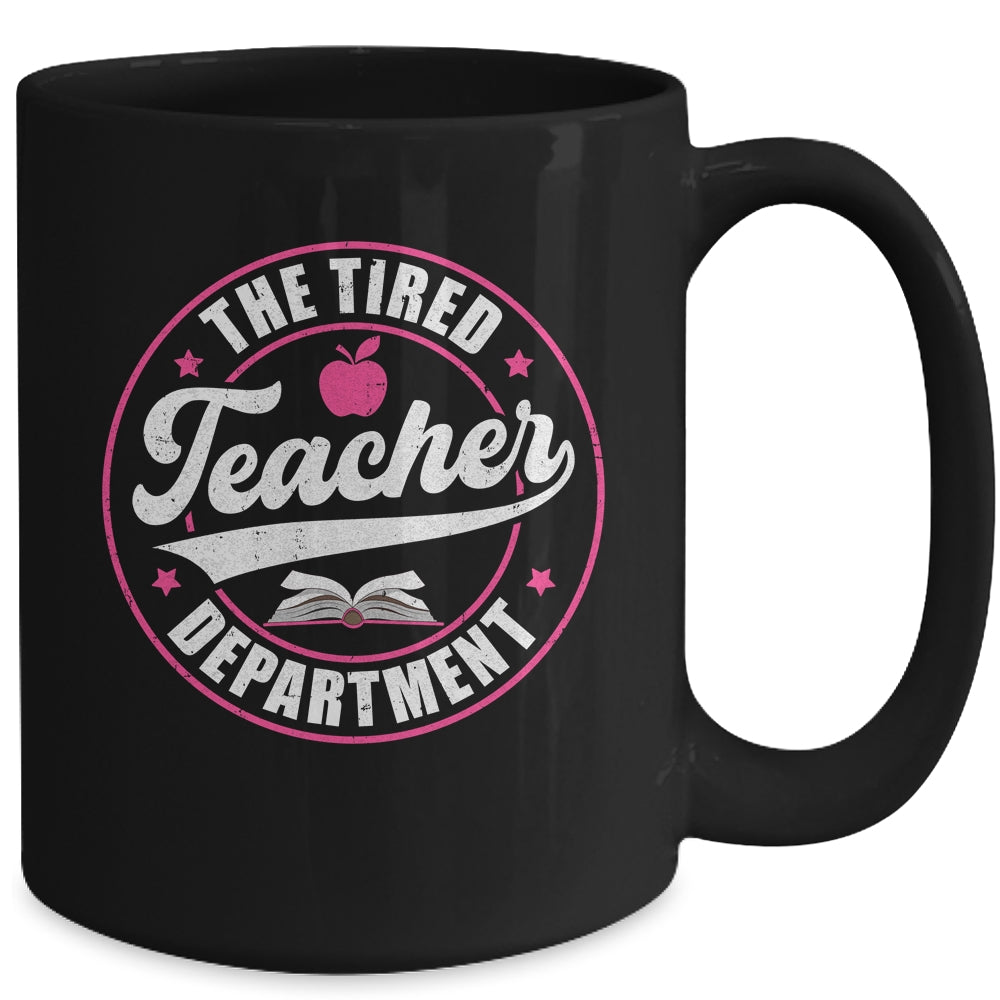 The Tired Teacher Department Teacher Appreciation Day Mug | siriusteestore