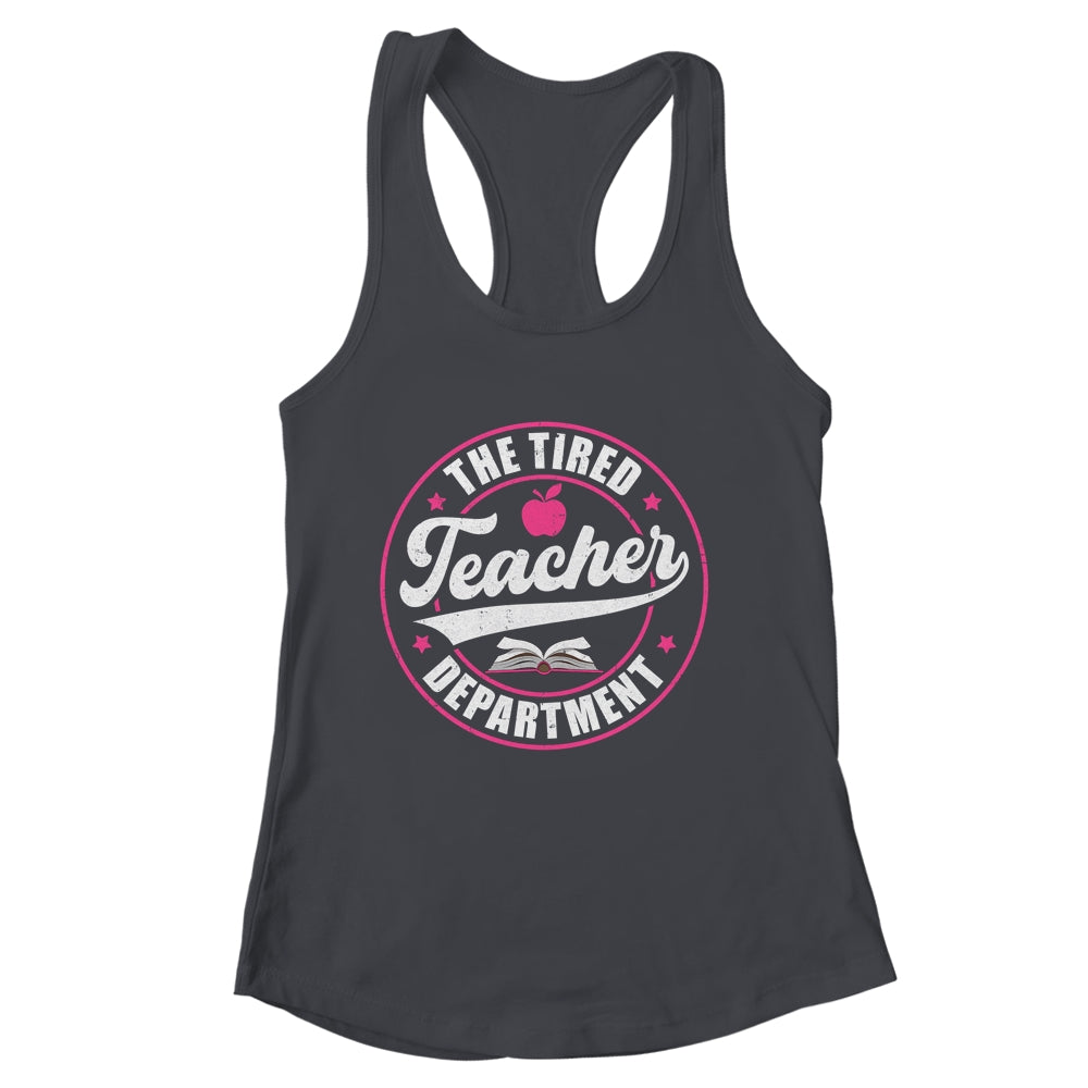 The Tired Teacher Department Teacher Appreciation Day Shirt & Tank Top | siriusteestore