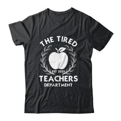 The Tired Teachers Department Teacher Appreciation Day 2025 Shirt & Tank Top | siriusteestore