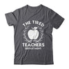 The Tired Teachers Department Teacher Appreciation Day 2025 Shirt & Tank Top | siriusteestore