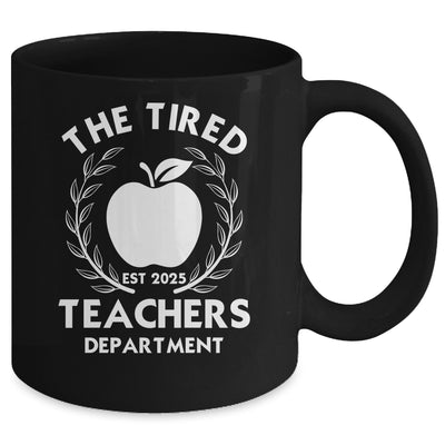 The Tired Teachers Department Teacher Appreciation Day 2025 Mug | siriusteestore