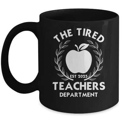 The Tired Teachers Department Teacher Appreciation Day 2025 Mug | siriusteestore