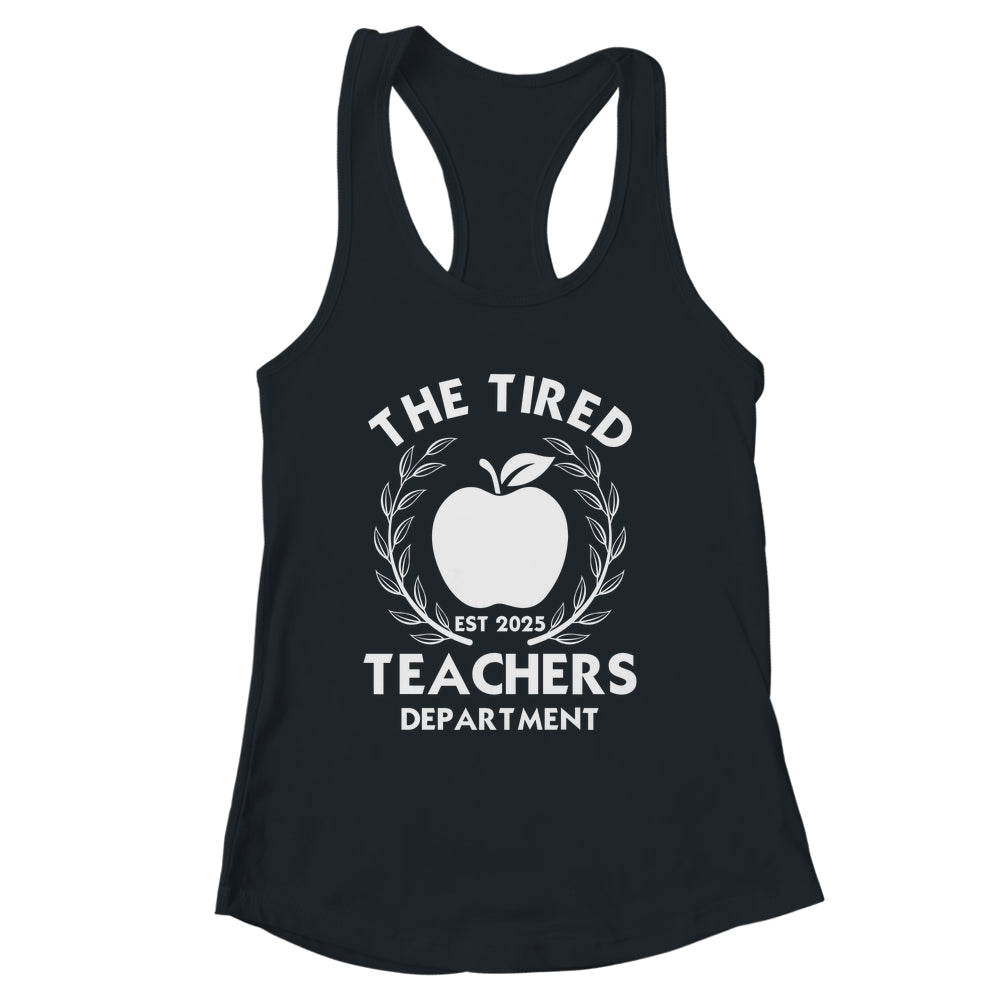 The Tired Teachers Department Teacher Appreciation Day 2025 Shirt & Tank Top | siriusteestore