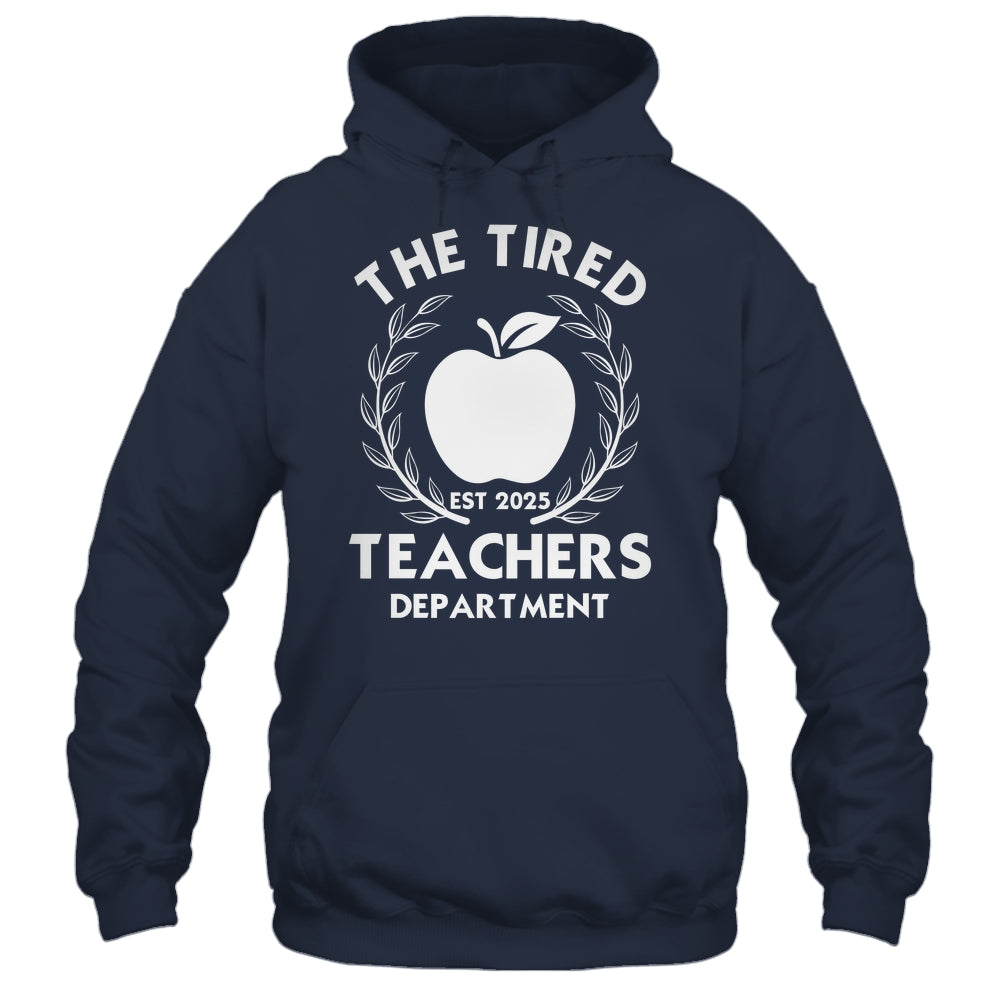 The Tired Teachers Department Teacher Appreciation Day 2025 Shirt & Tank Top | siriusteestore