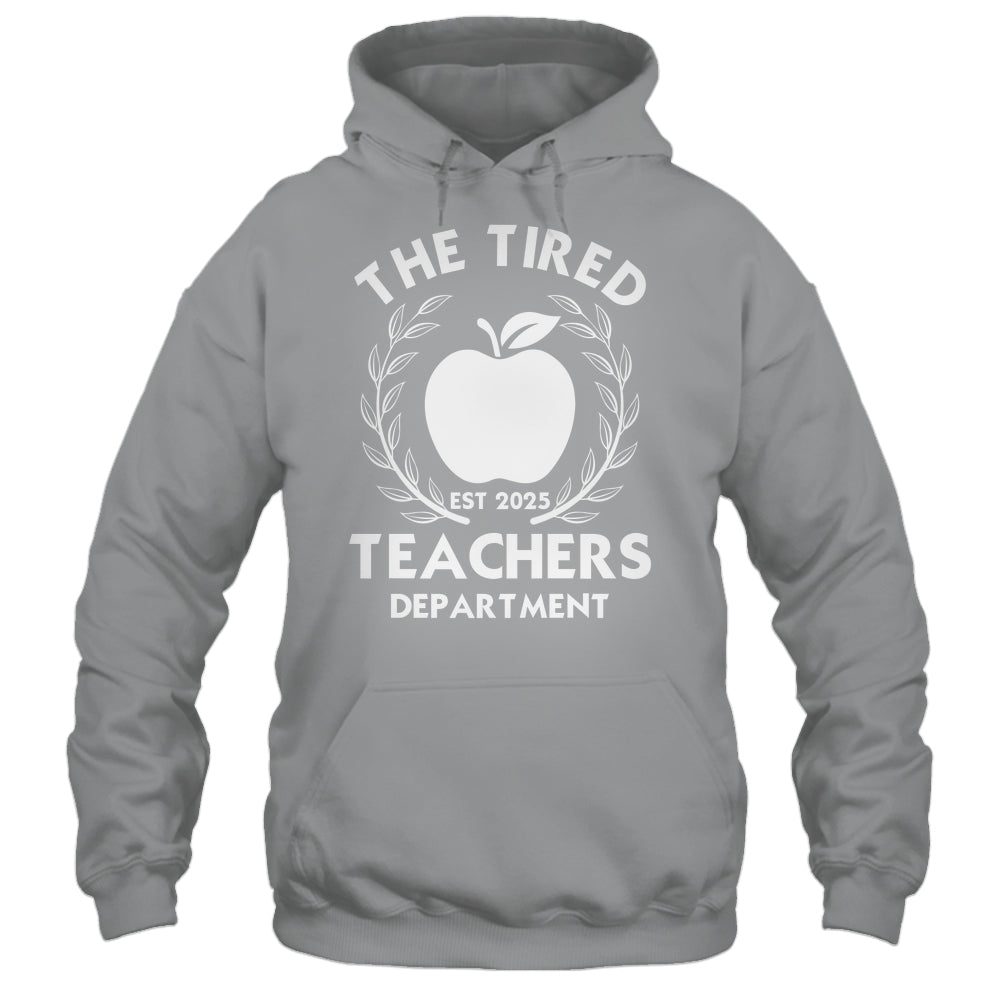 The Tired Teachers Department Teacher Appreciation Day 2025 Shirt & Tank Top | siriusteestore