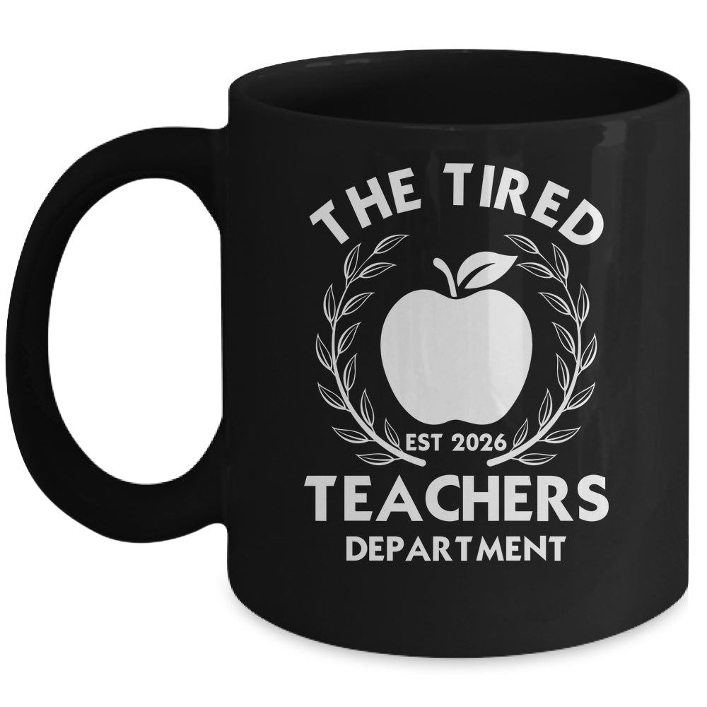 The Tired Teachers Department Teacher Appreciation Day 2026 Mug | siriusteestore