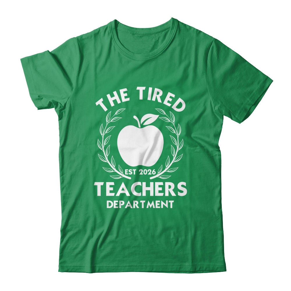 The Tired Teachers Department Teacher Appreciation Day 2026 Shirt & Hoodie | siriusteestore