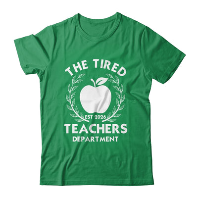 The Tired Teachers Department Teacher Appreciation Day 2026 Shirt & Hoodie | siriusteestore