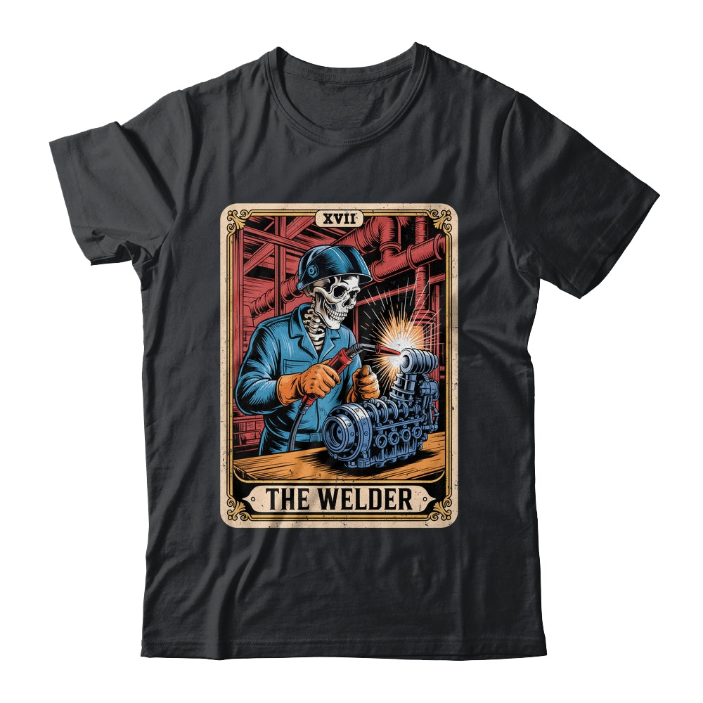 The Welder Welding Tarot Card Skeleton Funny Metal Worker Shirt & Hoodie | siriusteestore