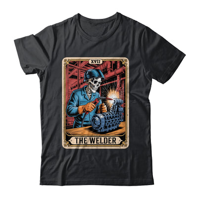 The Welder Welding Tarot Card Skeleton Funny Metal Worker Shirt & Hoodie | siriusteestore