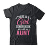There Is A Girl She Calls Me Aunt Mothers Day Shirt & Tank Top | siriusteestore