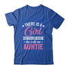 There Is A Girl She Calls Me Auntie Mothers Day Shirt & Tank Top | siriusteestore