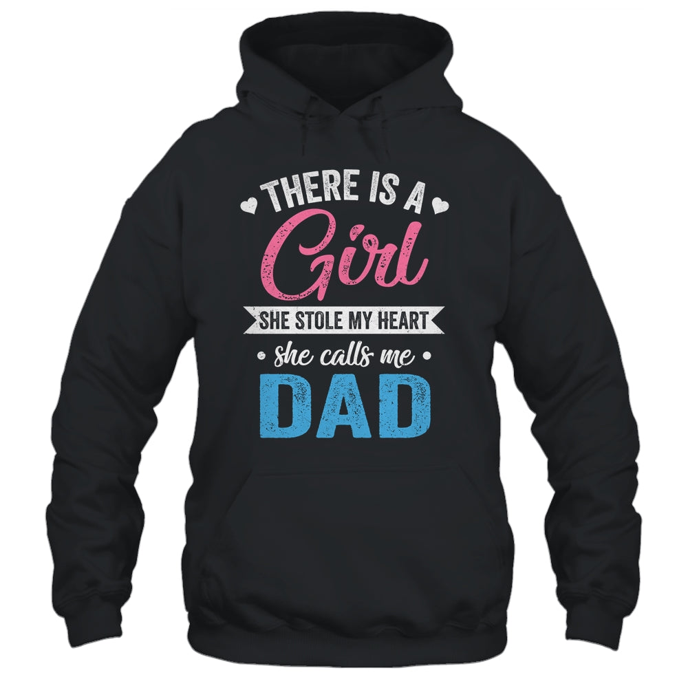 There Is A Girl She Calls Me Dad Fathers Day Shirt & Hoodie | siriusteestore