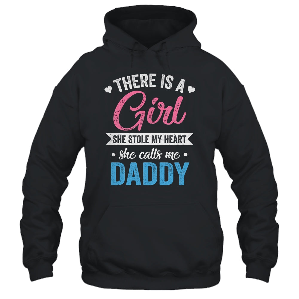 There Is A Girl She Calls Me Daddy Fathers Day Shirt & Hoodie | siriusteestore
