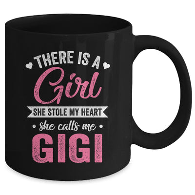 There Is A Girl She Calls Me Gigi Mothers Day Mug | siriusteestore
