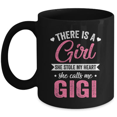 There Is A Girl She Calls Me Gigi Mothers Day Mug | siriusteestore