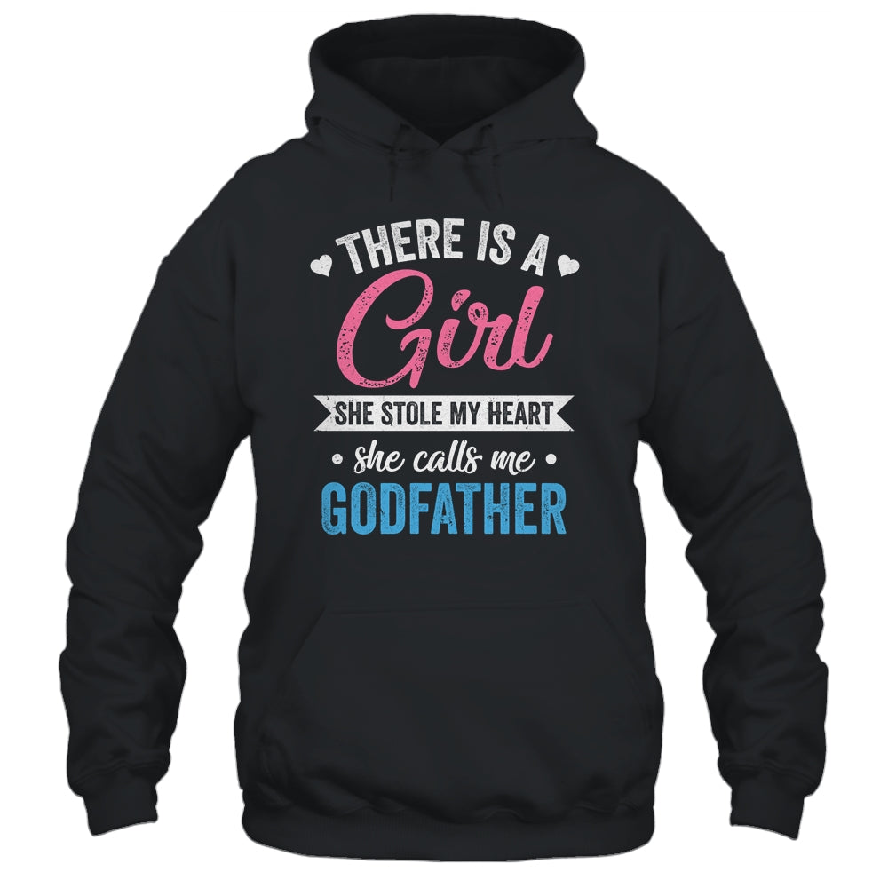 There Is A Girl She Calls Me Godfather Fathers Day Shirt & Hoodie | siriusteestore