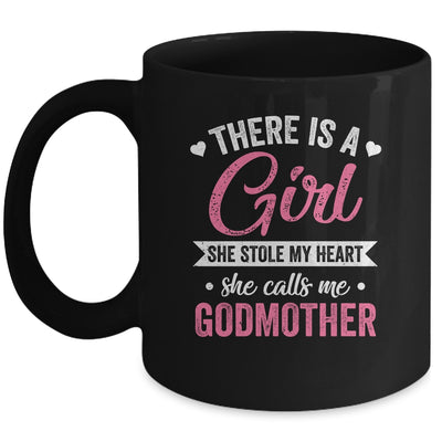 There Is A Girl She Calls Me Godmother Mothers Day Mug | siriusteestore