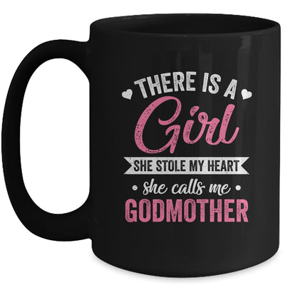There Is A Girl She Calls Me Godmother Mothers Day Mug | siriusteestore