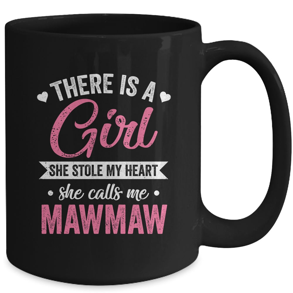 There Is A Girl She Calls Me Mawmaw Mothers Day Mug | siriusteestore