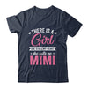 There Is A Girl She Calls Me Mimi Mothers Day Shirt & Tank Top | siriusteestore