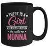 There Is A Girl She Calls Me Nonna Mothers Day Mug | siriusteestore