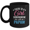 There Is A Girl She Calls Me Papaw Fathers Day Mug | siriusteestore