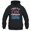 There Is A Girl She Calls Me Pawpaw Fathers Day Shirt & Hoodie | siriusteestore