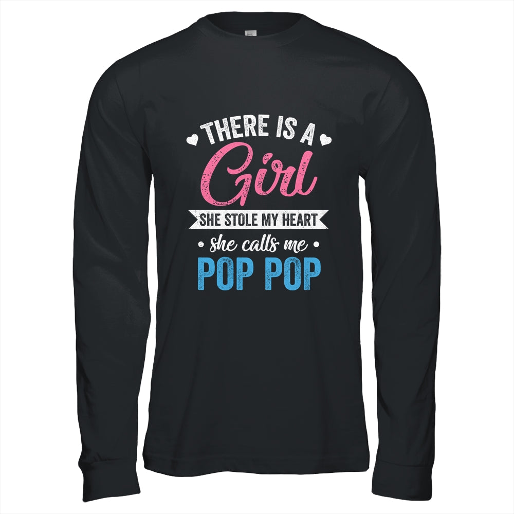There Is A Girl She Calls Me Pop Pop Fathers Day Shirt & Hoodie | siriusteestore