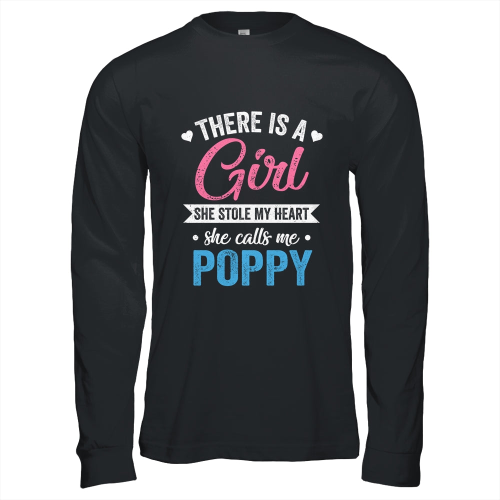 There Is A Girl She Calls Me Poppy Fathers Day Shirt & Hoodie | siriusteestore