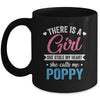 There Is A Girl She Calls Me Poppy Fathers Day Mug | siriusteestore