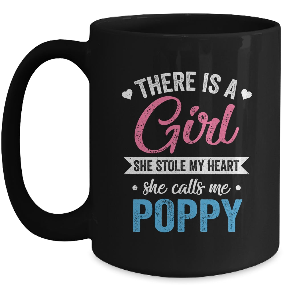 There Is A Girl She Calls Me Poppy Fathers Day Mug | siriusteestore