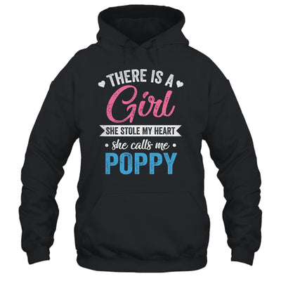 There Is A Girl She Calls Me Poppy Fathers Day Shirt & Hoodie | siriusteestore