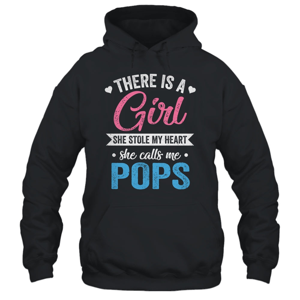 There Is A Girl She Calls Me Pops Fathers Day Shirt & Hoodie | siriusteestore