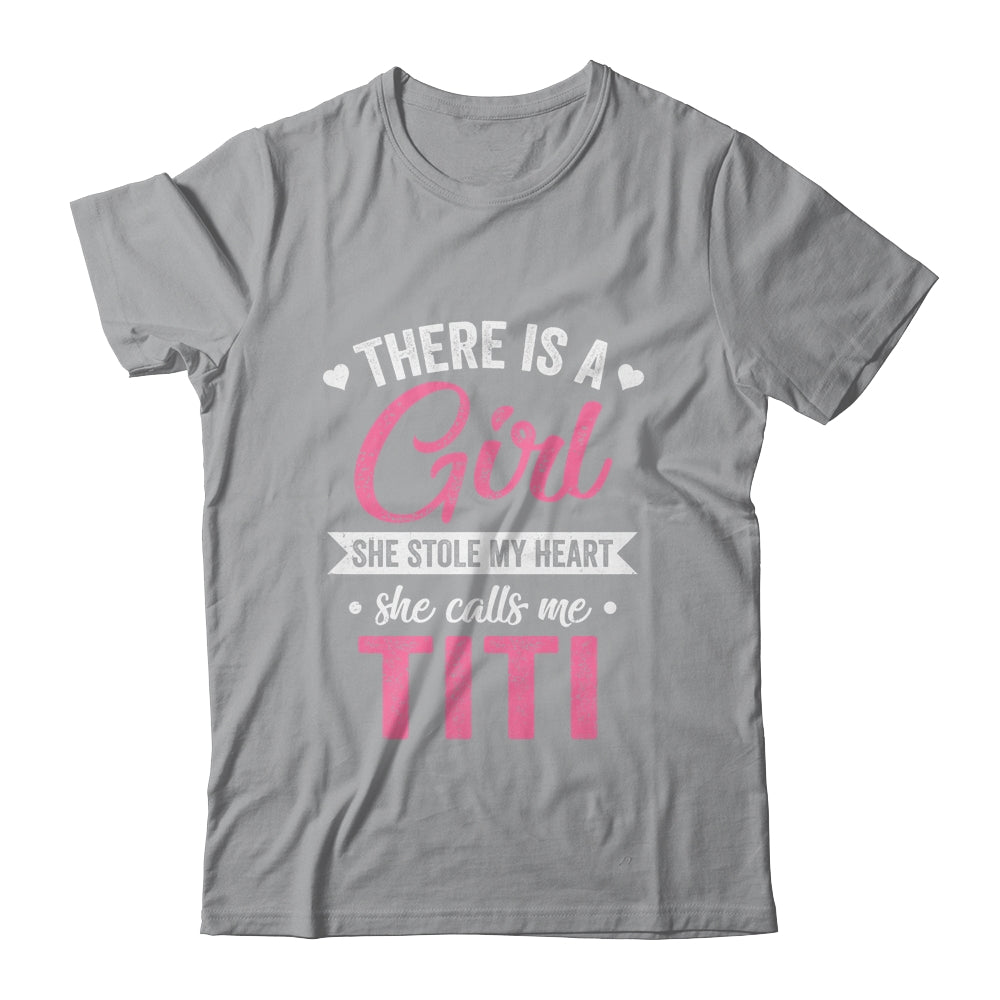 There Is A Girl She Calls Me Titi Mothers Day Shirt & Tank Top | siriusteestore