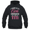 There Is A Girl She Calls Me Titi Mothers Day Shirt & Tank Top | siriusteestore
