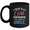 There Is A Girl She Calls Me Uncle Fathers Day Mug | siriusteestore