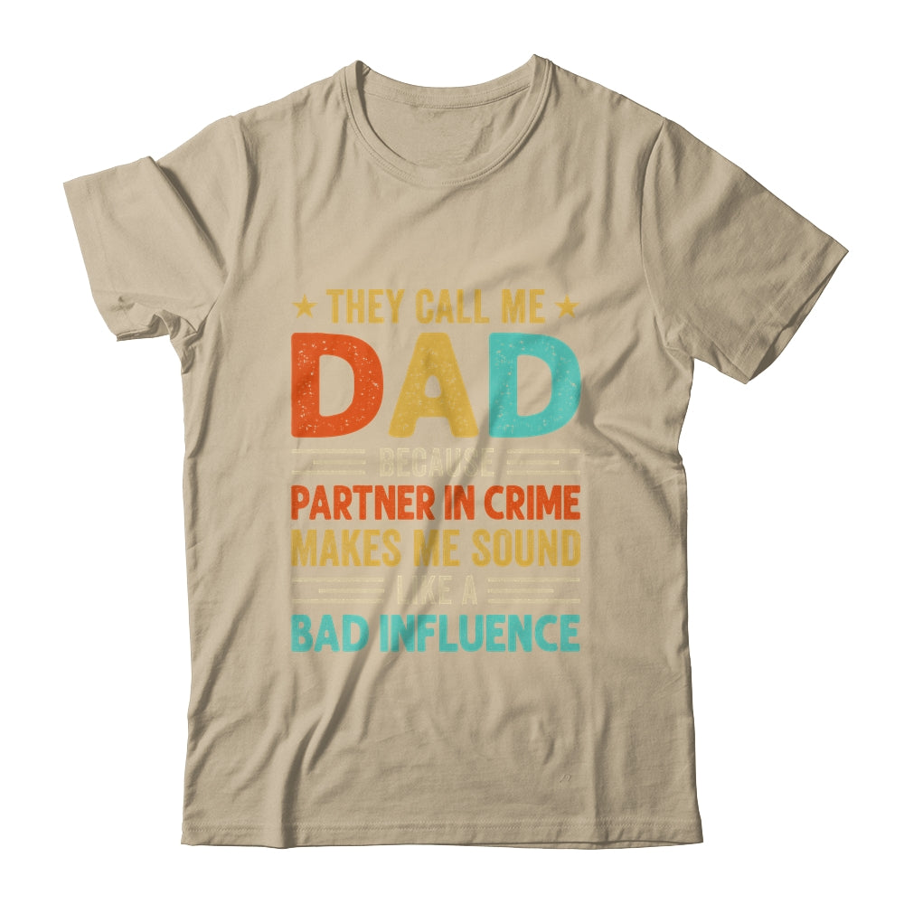 They Call Me Dad Funny Father's Day Idea For Dad Shirt & Hoodie | siriusteestore