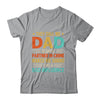They Call Me Dad Funny Father's Day Idea For Dad Shirt & Hoodie | siriusteestore