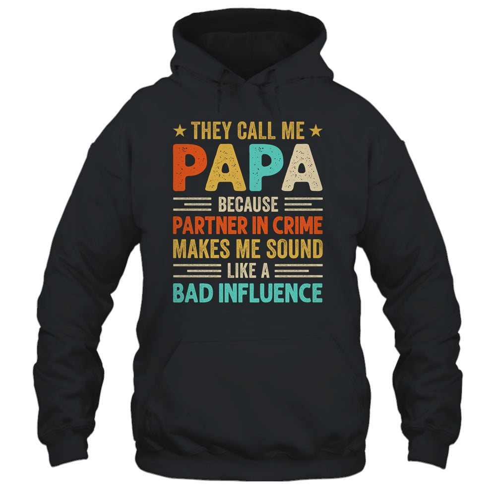 They Call Me Papa Funny Father's Day Idea For Papa Shirt & Hoodie | siriusteestore