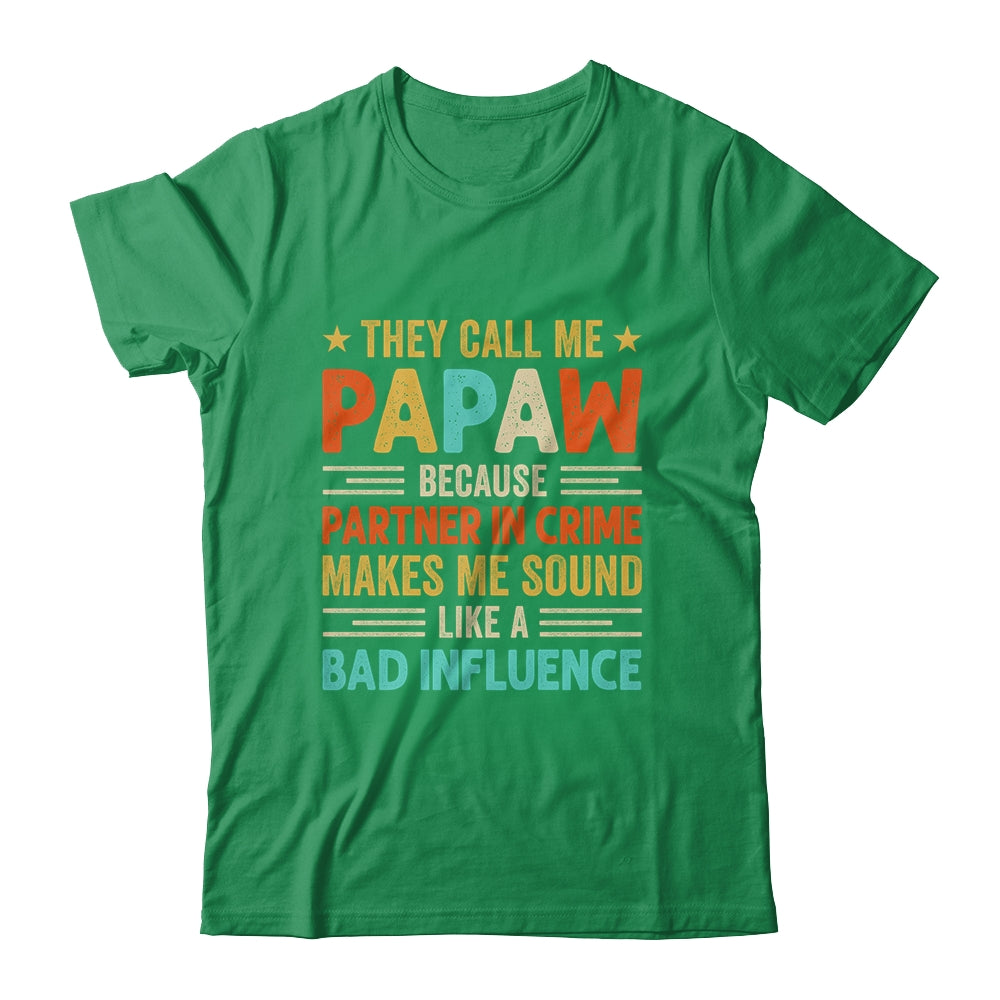 They Call Me Papaw Funny Father's Day Idea For Papaw Shirt & Hoodie | siriusteestore